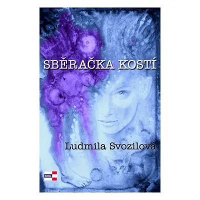 Sběračka kostí - Ludmila Svozilová