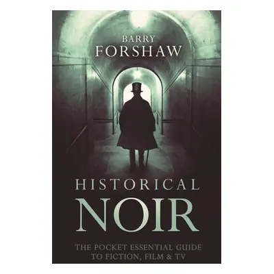 Historical Noir - Barry Forshaw