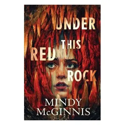 Under This Red Rock - Mindy McGinnis