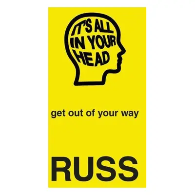 It's All in Your Head - Russ