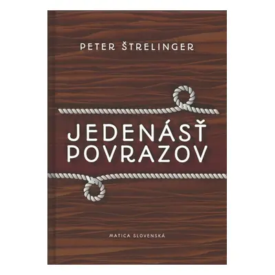 Jedenásť povrazov - Peter Štrelinger