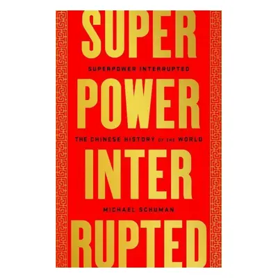 Superpower Interrupted - Michael Schuman