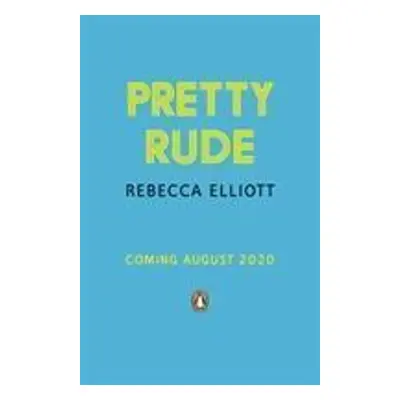 Pretty Rude - Rebecca Elliott