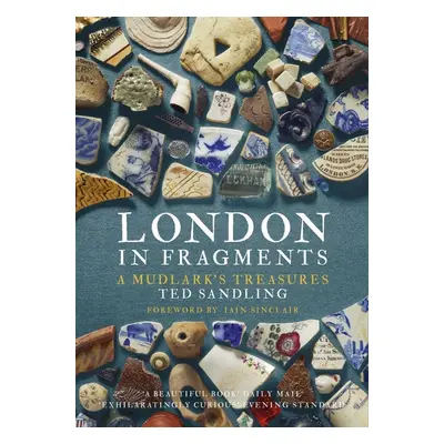 London in Fragments - Ted Sandling