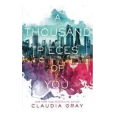 A Thousand Pieces of You - Claudia Grayová