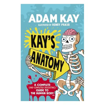 Kay's Anatomy - Adam Kay