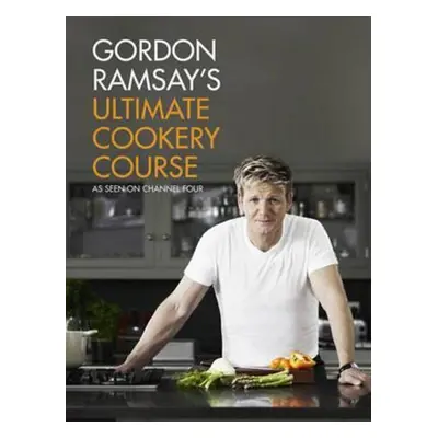 Gordon Ramsay's Ultimate Cookery Course - Gordon Ramsay