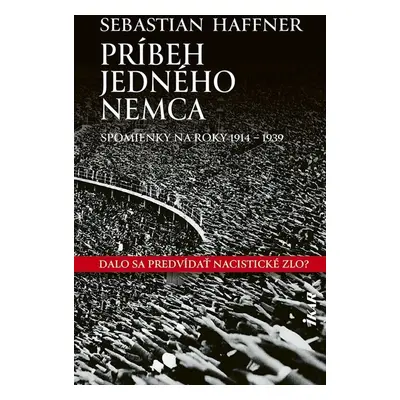 Príbeh jedného Nemca - Sebastian Haffner