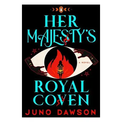 Her Majesty's Royal Coven - Juno Dawson