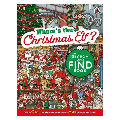 Where's the Christmas Elf? A Festive Search-and-Find Book - Ladybird