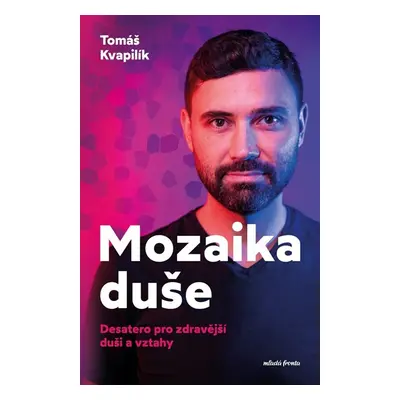 Mozaika duše - Tomáš Kvapilík