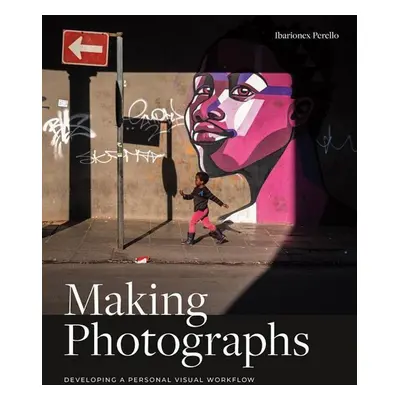 Making Photographs - Barionex PerelloI