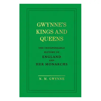 Gwynne's Kings and Queens - N. M. Gwynne