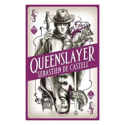 Spellslinger 5: Queenslayer - Sebastien de Castell