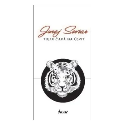 Tiger čaká na úsvit - Juraj Soviar