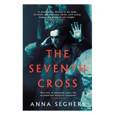 The Seventh Cross - Anna Seghers