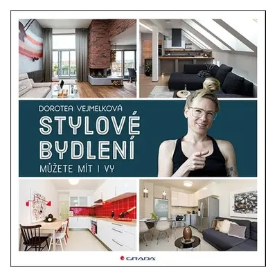 Stylové bydlení - Dorotea Vejmělková