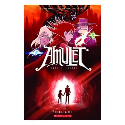 Amulet 07. Firelight - Kazu Kibuishi