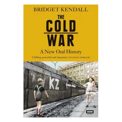 The Cold War - Bridget Kendall