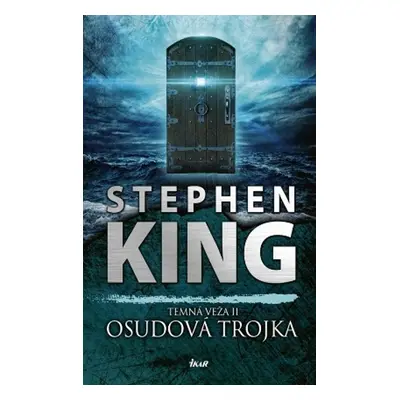 Osudová trojka - Stephen King