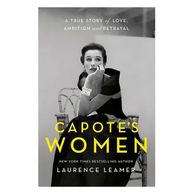 Capote's Women - Laurence Leamer