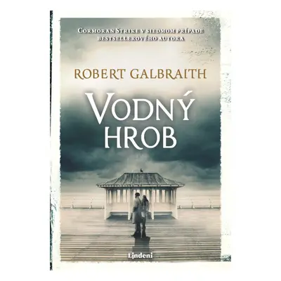 Vodný hrob - Robert Galbraith (pseudonym J. K. Rowlingové)