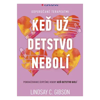 Keď už detstvo nebolí - Lindsay C. Gibson