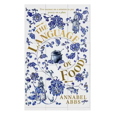 The Language of Food - Annabel Abbs