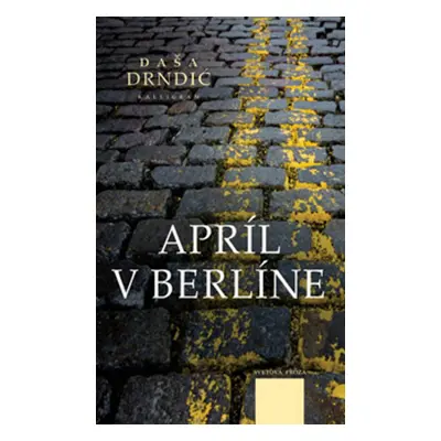 Apríl v Berlíne - Daša Drndić