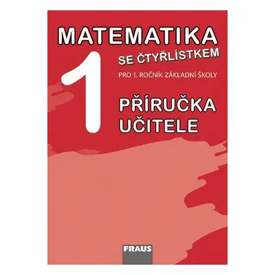 Matematika se Čtyřlístkem 1 Příručka učitele - Jitka Halasová