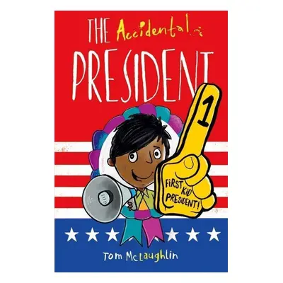 The Accidental President - Tom McLaughlin