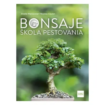 Bonsaje škola pestovania - Elodie Marconnet