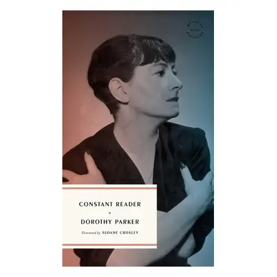 Constant Reader - Dorothy Parker