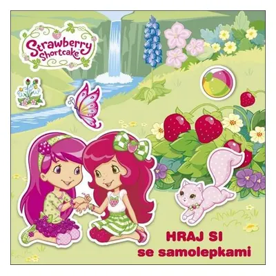 Hraj si se samolepkami Strawberry Shortcake - Autor Neuveden