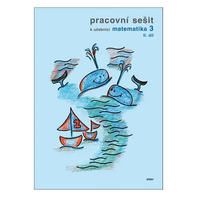 Pracovní sešit k učebnici matematika 3, II. díl - Růžena Blažková