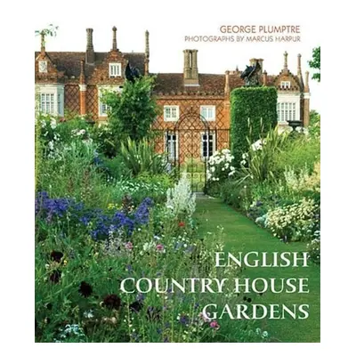 The English Country House Garden - George Plumptre