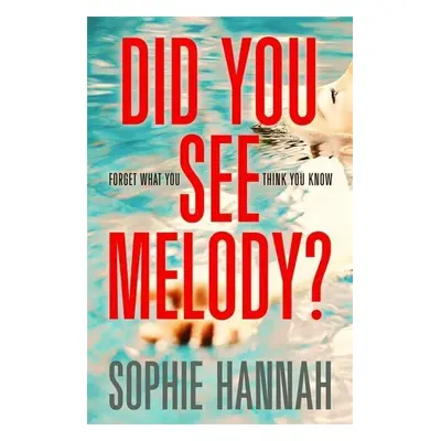 Did You See Melody? - Sophie Hannah