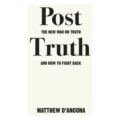 Post-Truth - Matthew D'Ancona