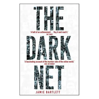 The Dark Net - Jamie Bartlett