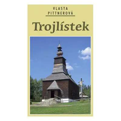 Trojlístek - Vlasta Pittnerová