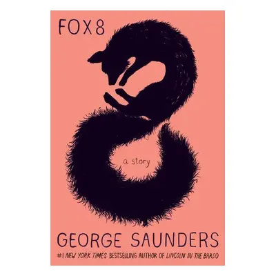 Fox 8 - George Saunders