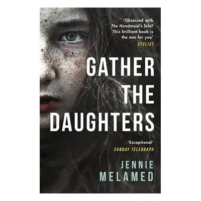 Gather the Daughters - Jennie Melamed