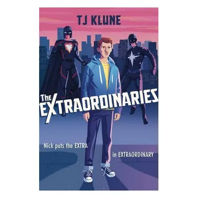 The Extraordinaries - T. J. Klune