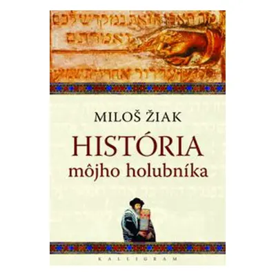 História môjho holubníka - Miloš Žiak