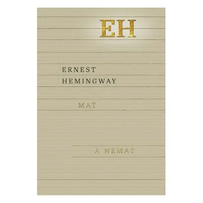 Mať a nemať - Ernest Hemingway