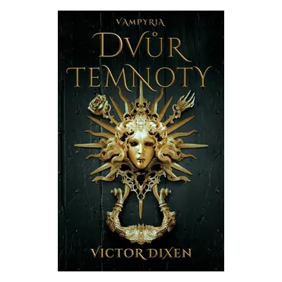 Dvůr temnoty - Viktor Dixen