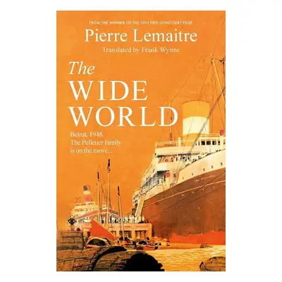 The Wide World - Pierre Lemaitre