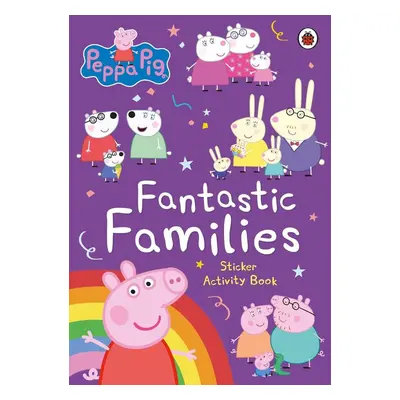 Peppa Pig: Fantastic Families Sticker Activity Book - Autor Neuveden