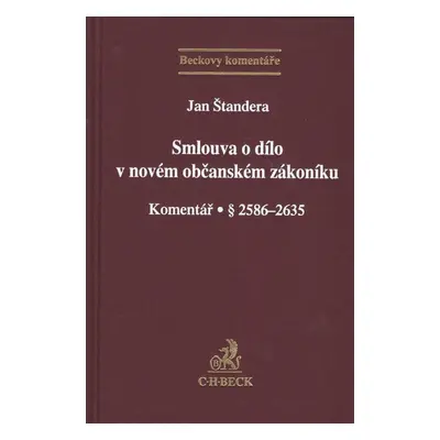 Smlouva o dílo v novém občanském zákoníku - JUDr. Jan Štandera