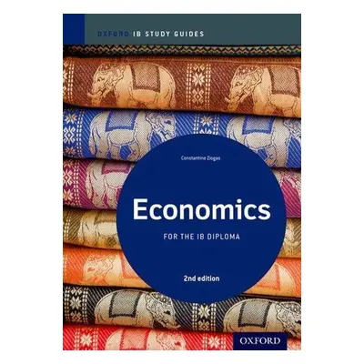 Economics Study Guide: Oxford IB Diploma Programme - Constantine Ziogas